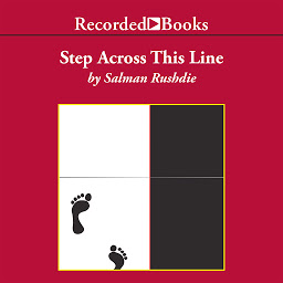 Icon image Step Across This Line: Collected Nonfiction 1992-2002