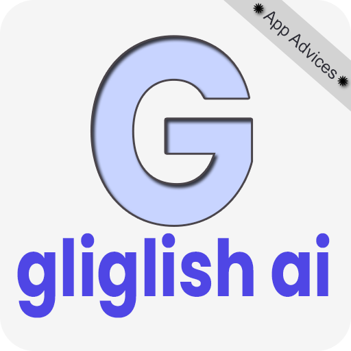 Gliglish AI App Advices