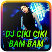 DJ CIKI CIKI BAM BAM VIRAL TIKTOK REMIX
