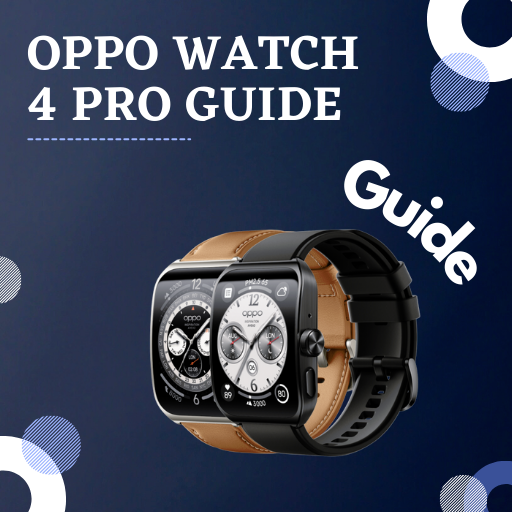 Oppo Watch 4 Pro Guide