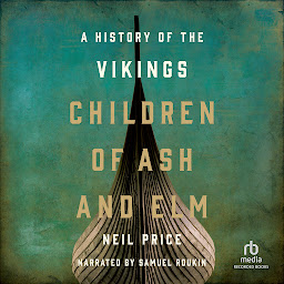 Icon image Children of Ash and Elm: A History of the Vikings