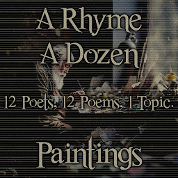 「A Rhyme A Dozen - Paintings: 12 Poets, 12 Poems, 1 Topic」圖示圖片