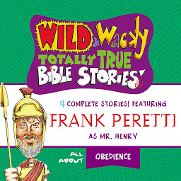 Icon image Wild and Wacky Totally True Bible Stories - All About Obedience