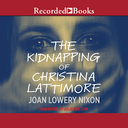 Icon image The Kidnapping of Christina Lattimore
