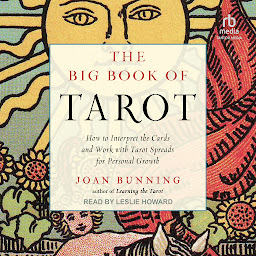 Icon image The Big Book of Tarot: How to Interpret the Cards and Work with Tarot Spreads for Personal Growth