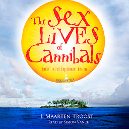 Icon image The Sex Lives of Cannibals: Adrift in the Equatorial Pacific
