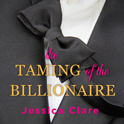 Icon image The Taming of the Billionaire
