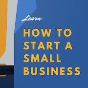 How to Start a Small Business Steps