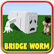 Bridge Worm for Minecraft PE Windows'ta İndir