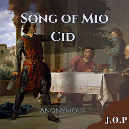 Icon image Song of Mio Cid: The epic story of the Champion and his fight for justice.