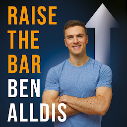 Icon image Raise The Bar: How to Push Beyond Your Limits and Build a Stronger Future You