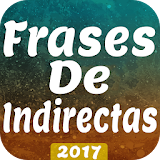 ♥NUEVO♥FRASES INDIRECTAS♥2017 icon