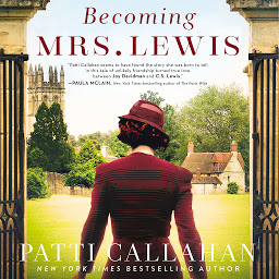 Icon image Becoming Mrs. Lewis: The Improbable Love Story of Joy Davidman and C. S. Lewis