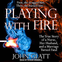 Значок приложения "Playing With Fire: The True Story of a Nurse, Her Husband, and a Marriage Turned Fatal"