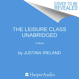 Icon image The Leisure Class: A Novel