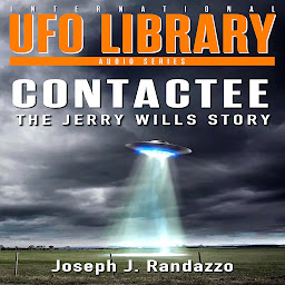 Icon image U.F.O LIBRARY - CONTACTEE: The Jerry Wills Story