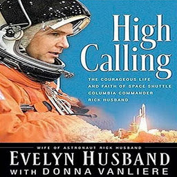 Ikonbild för High Calling: The Courageous Life and Faith of Space Shuttle Columbia Commander Rick Husband
