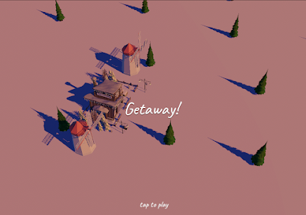 Getaway!