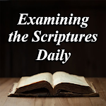 Cover Image of Download Examining the Scriptures Daily  APK