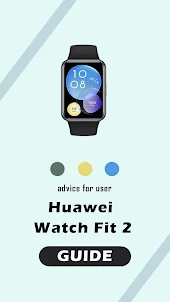 Huawei Fit 2 Watch App Advice