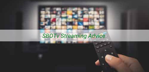 SBO Tv Streaming Advice
