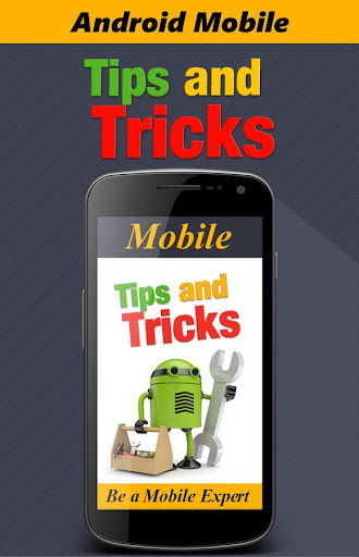 Mobile Tips & Tricks: Android 1