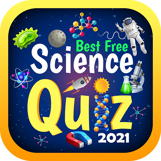 Best Free Science Quiz: New 2021 Version