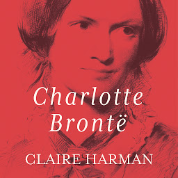 Icon image Charlotte Bronte: A Fiery Heart
