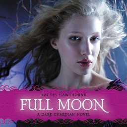 Symbolbild für Dark Guardian #2: Full Moon