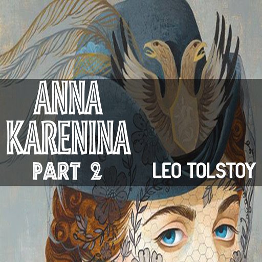 Anna Karenina Part 2