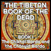 The Tibetan Book of the Dead - Bardo Thodol Book 1