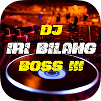 DJ Iri Bilang Bos Full Remix