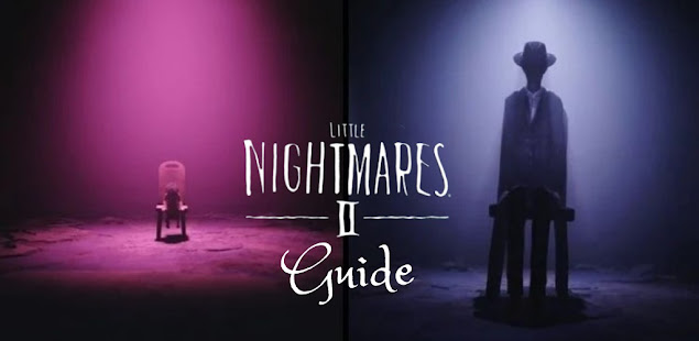 Complete Guide -   Nightmare Little 2 Scary Game 1.0.0 APK + Мод (Unlimited money) за Android