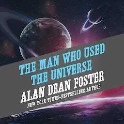 Icon image The Man Who Used the Universe