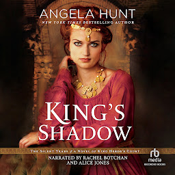 Icon image King's Shadow: A Novel of King Herod’s Court