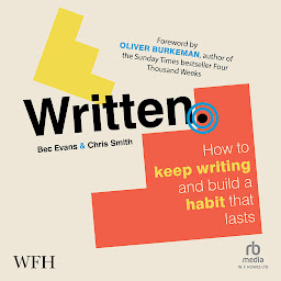 Icon image Written: How to Keep Writing and Build a Habit That Lasts