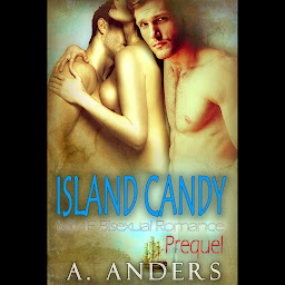 Icon image Island Candy: Prequel (MMF Menage Romance Book) (Free)