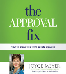 Icon image The Approval Fix: How to Break Free from People Pleasing