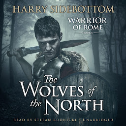 Icon image The Wolves of the North: A Warrior of Rome Novel