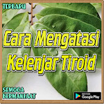 Cover Image of Baixar Cara Mengatasi Kelenjar Tiroid  APK