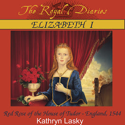 Icon image Elizabeth I: Red Rose of the House of Tudor, England, 1544