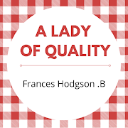 A Lady of Quality – Public Domain