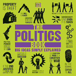 Symbolbild für The Politics Book: Big Ideas Simply Explained