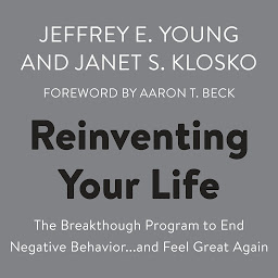 Icon image Reinventing Your Life: The Breakthough Program to End Negative Behavior...and Feel Great Again
