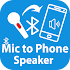 Mic to Phone: Bluetooth Mic to Mobile Speaker1.3