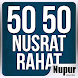 50 50 Nusrat - Rahat Fateh Ali - Androidアプリ