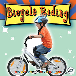 Icon image Bicycle Riding: Sports for Sprouts; Rourke Discovery Library