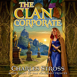 Icon image The Clan Corporate: Book Three of The Merchant Princes