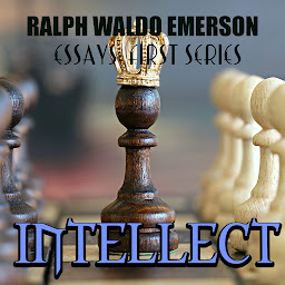 Icon image Intellect: Essays: First Series