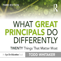 Icon image What Great Principals Do Differently: Twenty Things That Matter Most